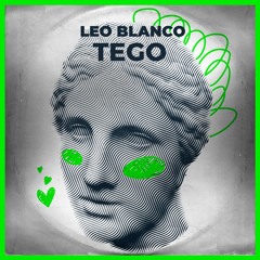 Leo Blanco - Tego (Original Mix)