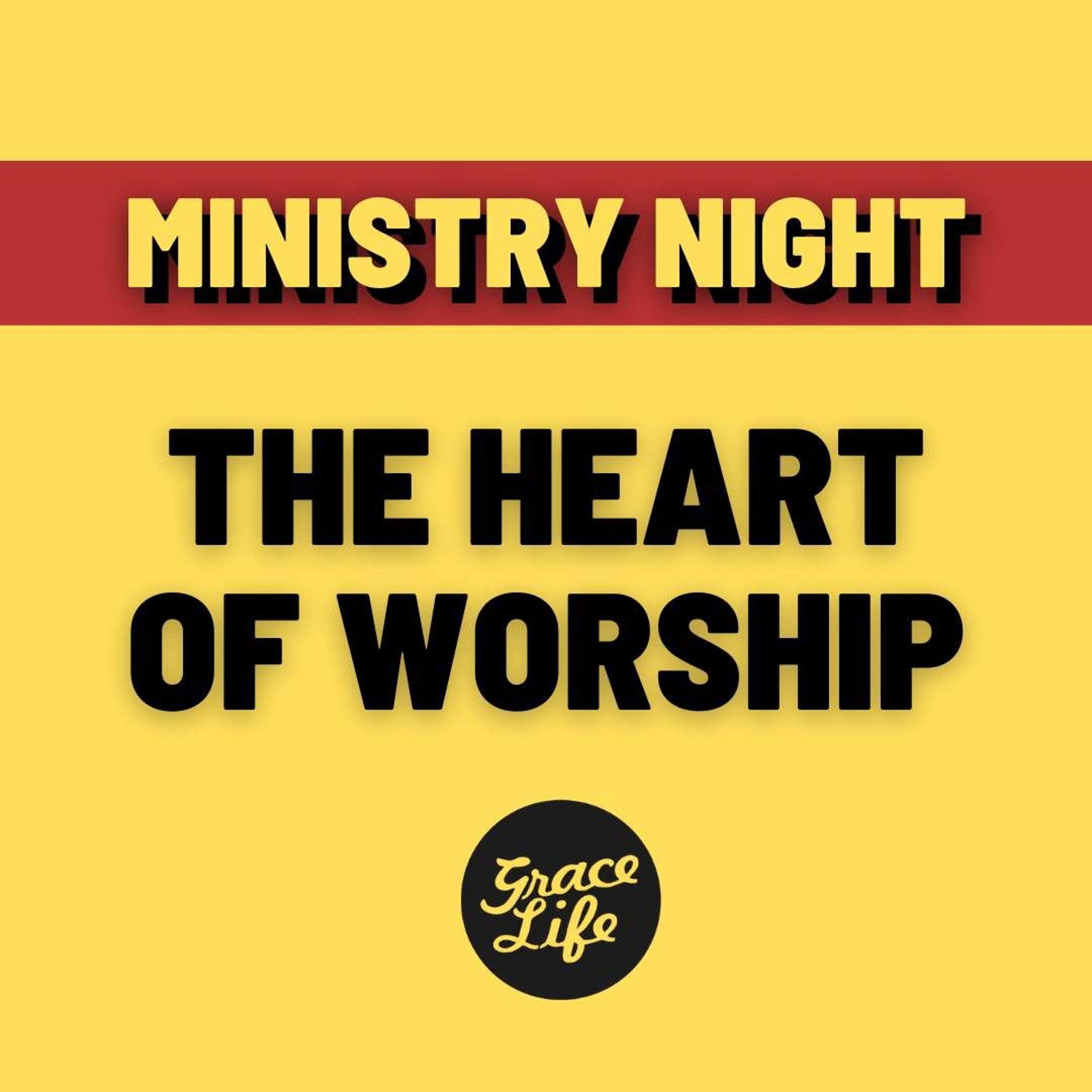 THE HEART OF WORSHIP (Ministry Night)