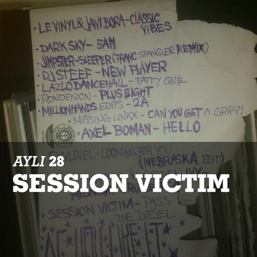 AYLI Podcast #28 - Session Victim