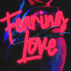 FEARING LOVE (KING KOZZ FLIP)
