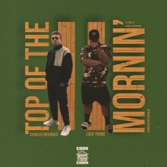 Top of The Mornin' 2  (with Lock Young) Prod. by Hapollo