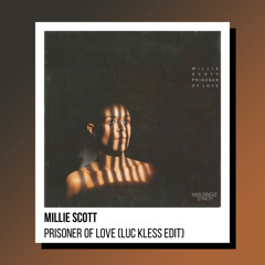 Millie Scott - Prisoner of Love (Luc Kless Edit)