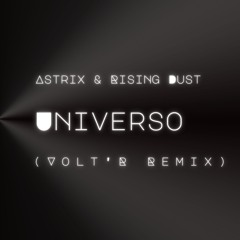 Astrix & Rising Dust - Universo (Volt'R Remix)