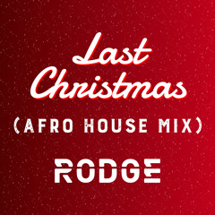 Last Christmas (Afro House Mix)