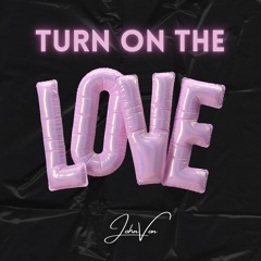 JohnVon - Turn on the Love