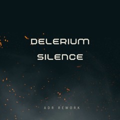 Delerium - Silence (ADR Rework)