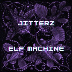 Jitterz - Elf Machine (clip)