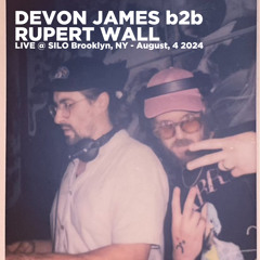 Devon James b2b Rupert Wall LIVE @ Silo Brooklyn, NY - August 4, 2024