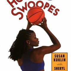 READ [KINDLE PDF EBOOK EPUB] Hoops with Swoopes by  Sheryl Swoopes &  Susan Kuklin 📙