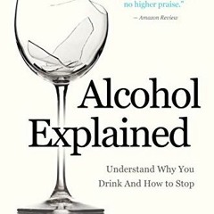 View PDF 🎯 Alcohol Explained (William Porter's 'Explained') by  William Porter EPUB