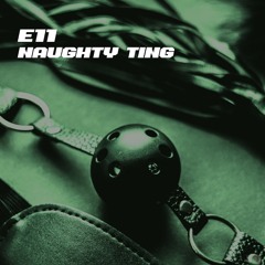 [PREMIERE] E11 - Naughty Ting (Soräa Remix) [UR095]