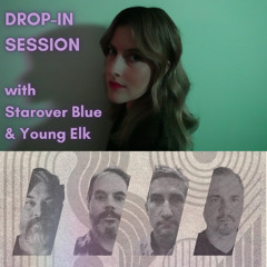 Drop-in session with Starover Blue & Young Elk
