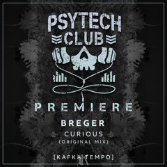 PREMIERE: Breger - Curious (Original Mix) [Kafka Tempo]