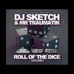 DjSKETCH & MrTRAUMATIK - ROLL OF THE DICE VOL1