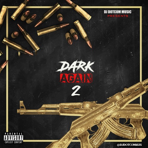 DJ DOTCOM PRESENTS DARK AGAIN DANCEHALL WARTAPE VOL.2 (EXPLICIT VERSION)🔥⚡
