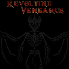 Revolting Vengance