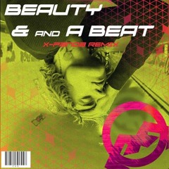 Justin Bieber - Beauty and a beat [ X-PanDa Official Remix]