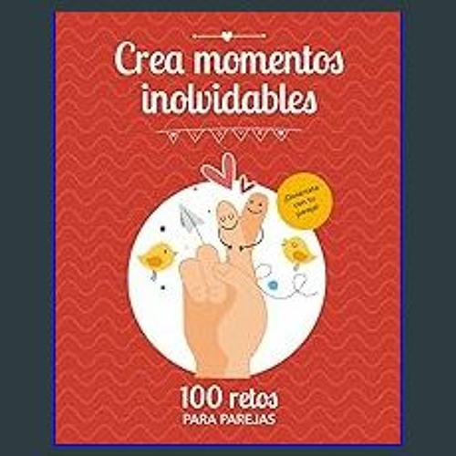 Stream [PDF] 💖 CREA MOMENTOS INOLVIDABLES: 100 Retos para Parejas, Idea  Regalo Original para Parejas: Sa by Polimeniwaina