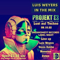 Luis Weyers (In The Mix) - ProjektX Club Bochum Lust auf Techno 08.10.2022