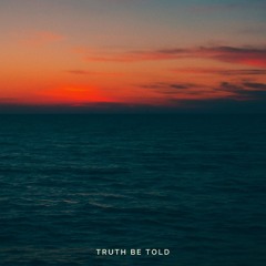 Truth  Be Told (AzzurroLive Edit)