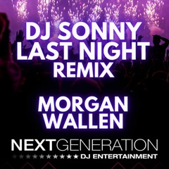 Last Night - DJ Sonny Next Gen Remix