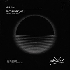 sh4nksy -- FLOORWORK_001