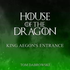 King Aegon's Entrance (From "House of the Dragon")