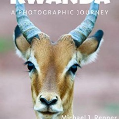 ( hqo ) National Parks of Rwanda: A Photographic Journey by  Michael J. Renner ( HAB9 )
