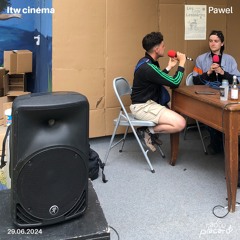 Itw Cinéma w/Pawel // Les Corps Lesbien.ne.x.s // 29.06.2024