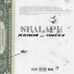 Onezz , Kérim - Skalape