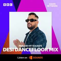 DJ WAHAB - BBC ASIAN NETWORK - DESI DANCEFLOOR MIX