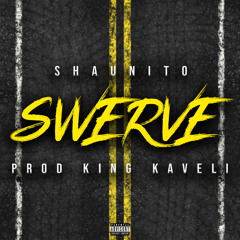 shaunito - swerve