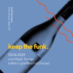 keep the funk. // Beat Boutique 03.06.23. // Kallisto b2b Wachtigall b2b Goetterschall