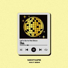 Let's Go to the Disco (Mixtape 2024)
