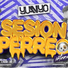 SESION PERREO INTENSO (Vol.1) By YUANYO