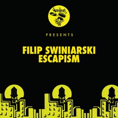 Filip Swiniarski - Escapism