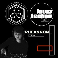 ITR026 - IowaTechno Radio - RHEANNON