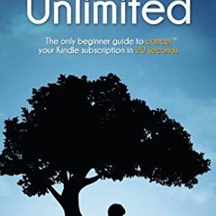 [Download] KINDLE 💕 Cancel Kindle Unlimited: The only beginner guide to CANCEL your