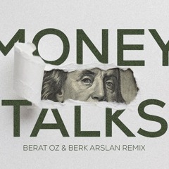 Berat OZ & Berk Arslan - Money Talks