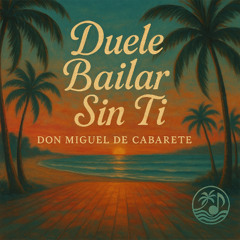 Duele Bailar Sin Ti