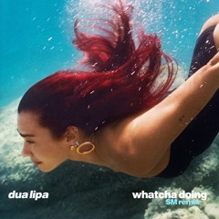 whatcha doing (SM remix)