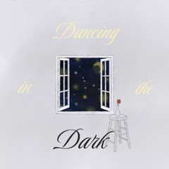 Dancing in the Dark