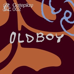 Gateplay 002 - Oldboy
