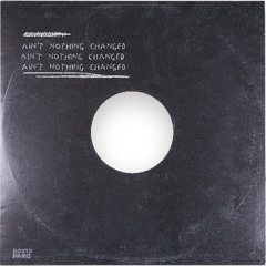 Ain't Nothing Changed - Instrumental