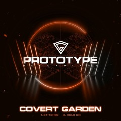 Covert Garden 'Hold On' [Prototype Recordings]