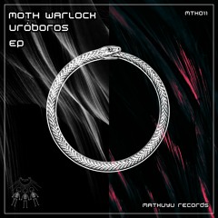 Moth Warlock - Uróboros (Original Mix)