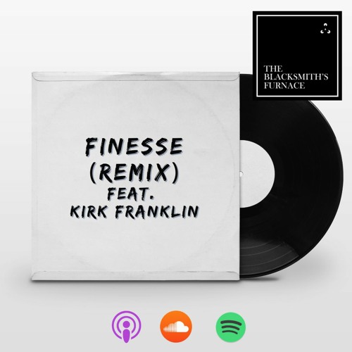 TBF 230 Finesse (Remix) feat. Kirk Franklin