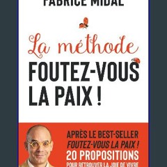 [PDF READ ONLINE] 🌟 La méthode Foutez-vous la paix ! Read Book