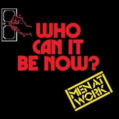 Men At Work - Who Can It Be Now  (Time Federation Remix)