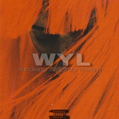 WYL (FT. XANDIEGO)